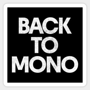 Back To Mono Sticker